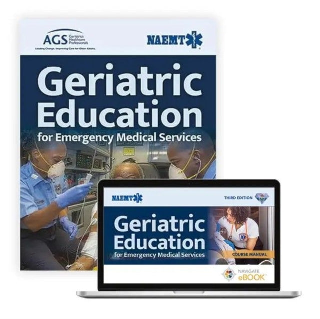 Geriatric Education for Emergency Medical Services, Third Edition (Paperback) GEMS Course Manual, Third Edition (eBook)