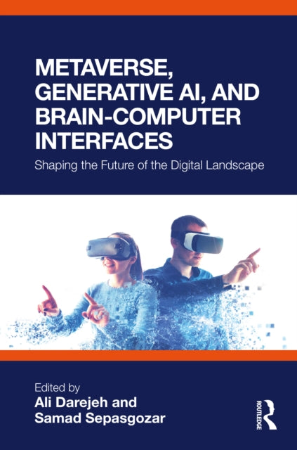 Metaverse, Generative AI, and Brain–Computer Interfaces: Shaping the Future of the Digital Landscape