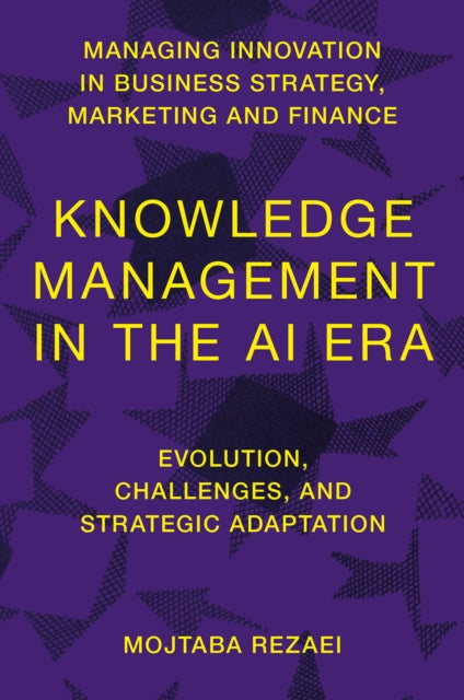 Knowledge Management in the AI Era: Evolution, Challenges, and Strategic Adaptation