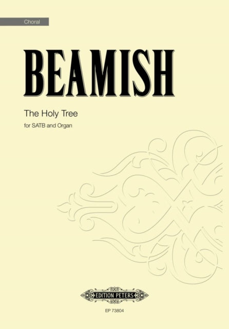 The Holy Tree: SATB and organ