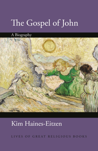 The Gospel of John: A Biography