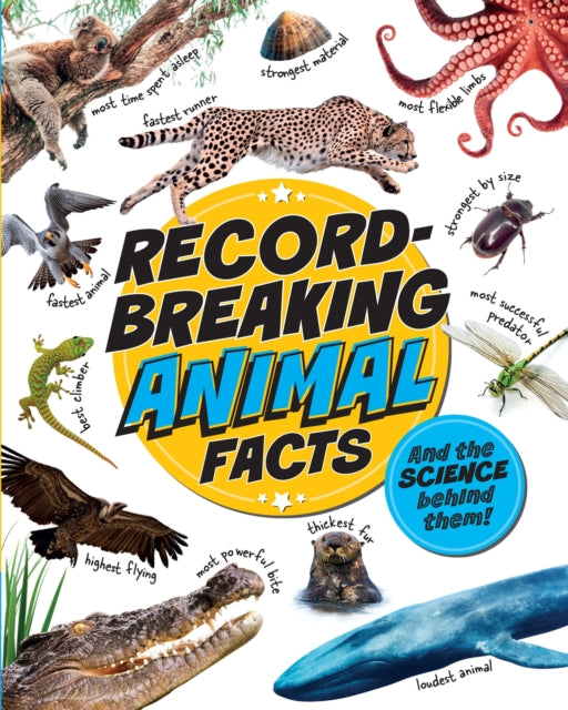Record-Breaking: Animal Facts: And the science behind them!