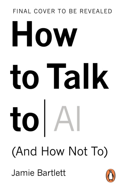 How to Talk to AI: (And How Not To)