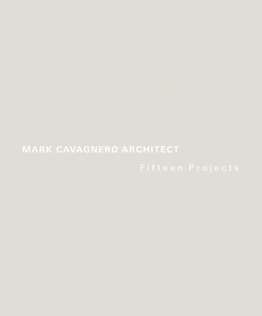 Mark Cavagnero Architect: Fifteen Projects
