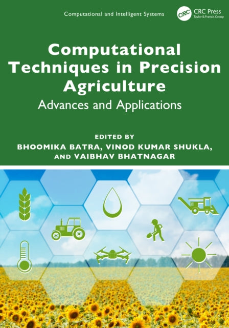 Computational Techniques in Precision Agriculture: Advances and Applications