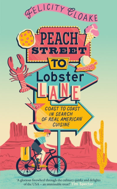 Peach Street to Lobster Lane: Coast to Coast in Search of Real American Cuisine
