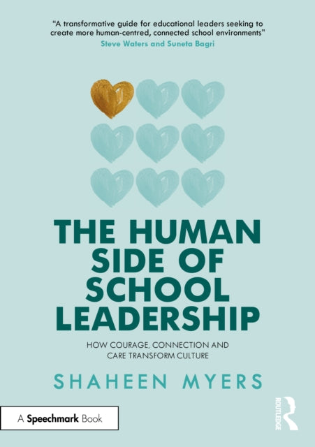 The Human Side of School Leadership: How Courage, Connection and Care Transform Culture
