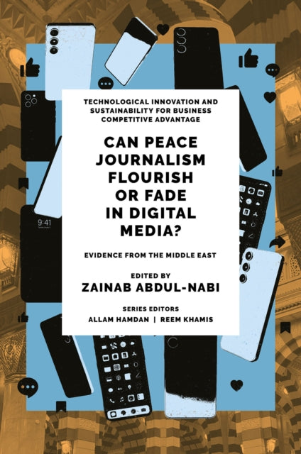 Can Peace Journalism Flourish or Fade in Digital Media?: Evidence from the Middle East