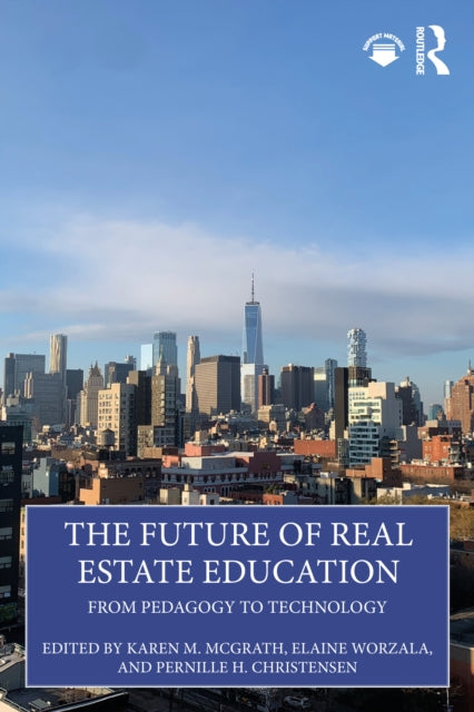The Future of Real Estate Education: From Pedagogy to Technology