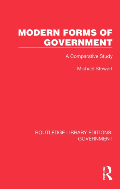 Modern Forms of Government: A Comparative Study