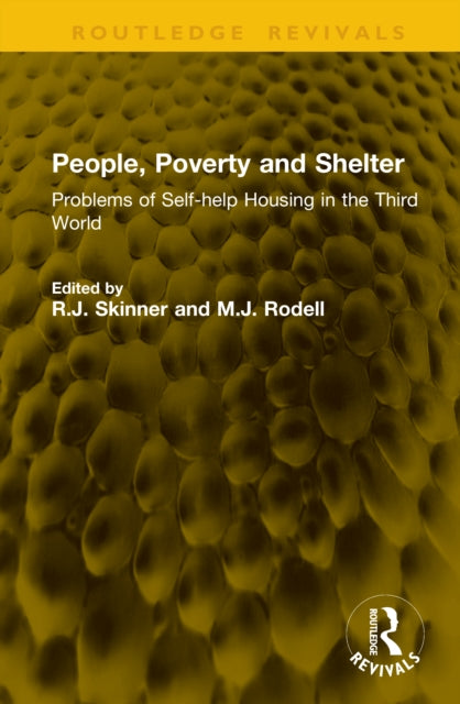 People, Poverty and Shelter: Problems of Self-help Housing in the Third World