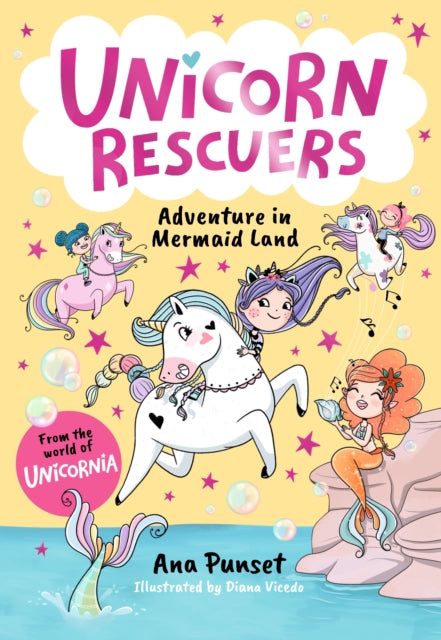 Unicorn Rescuers: Adventure in Mermaid Land: Unicorn-rescuing fun with three brave best friends from Unicornia - for girls and boys age 5, 6, 7, 8, 9