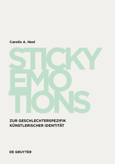 Sticky Emotions - Tracey Emin und Richie Culver: Zur Geschlechterspezifik kunstlerischer Identitat
