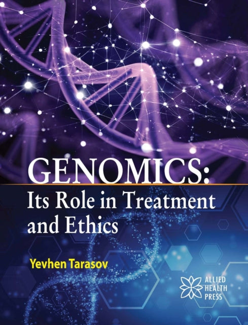 Genomics: Its Role in Treatment and Ethics