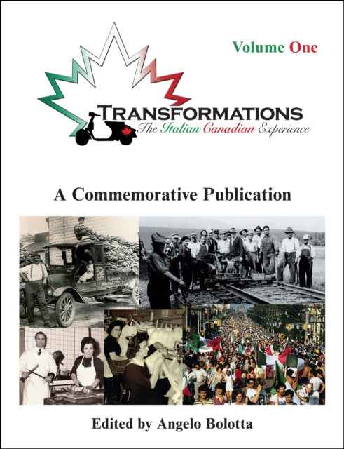 Transformations: Volume One: The Italian Canadian Experience