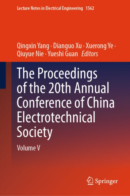 The Proceedings of the 20th Annual Conference of China Electrotechnical Society: Volume V
