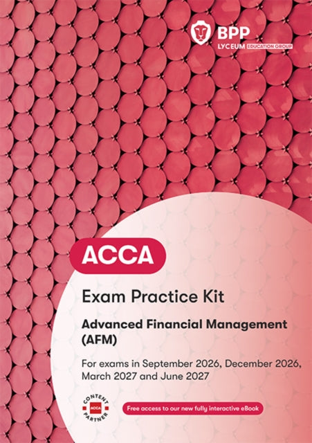 ACCA Advanced Financial Management: Exam Practice Kit