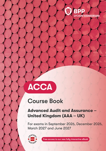 ACCA Advanced Audit and Assurance (UK): Course Book