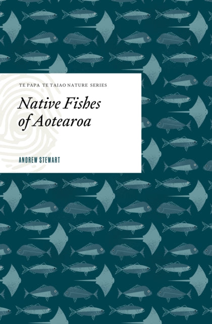 Native Fishes of Aotearoa: Te Papa Te Taiao Nature Series