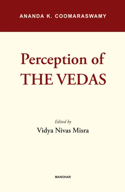 Perception of Vedas: Ananda K. Coomaraswamy