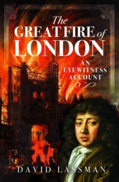 The Great Fire of London: An Eyewitness Account