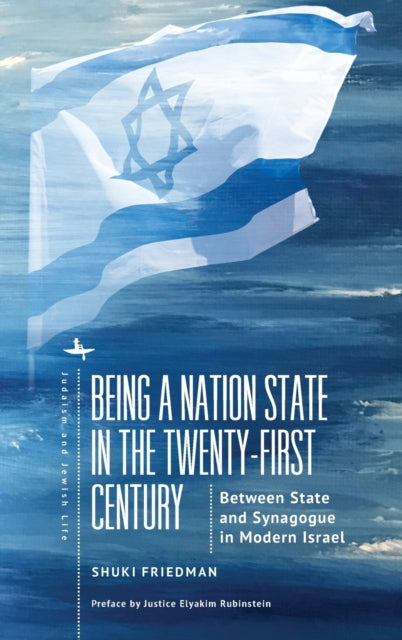 Being a Nation State in the Twenty-First Century: Between State and "Church" in Modern Israel