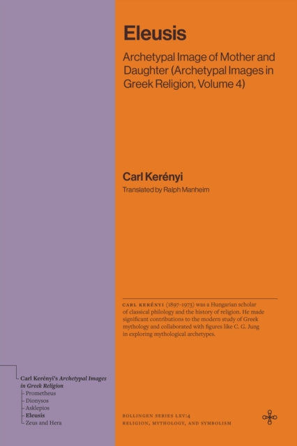 Eleusis: Archetypal Image of Mother and Daughter (Archetypal Images in Greek Religion, Volume 4)