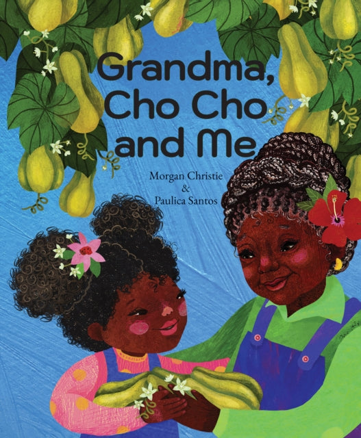 Grandma, Cho Cho and Me