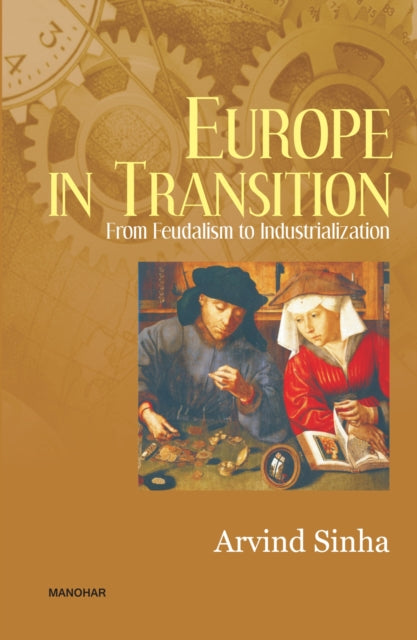 Europe in Transition: From Feudalism to Industrialization