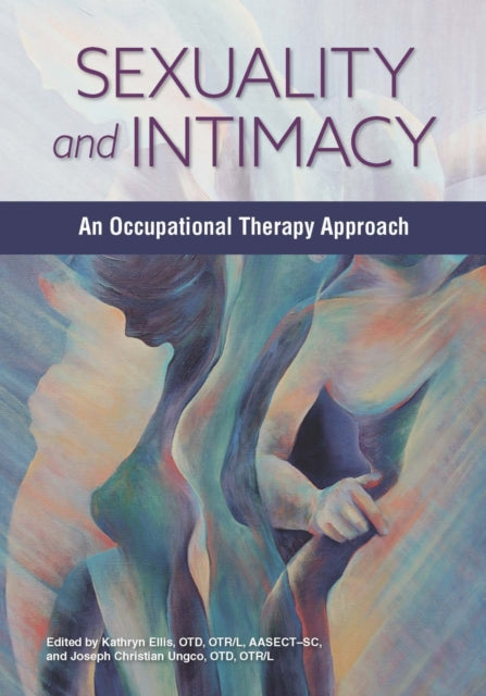 Sexuality and Intimacy: An Occupational Therapy Approach