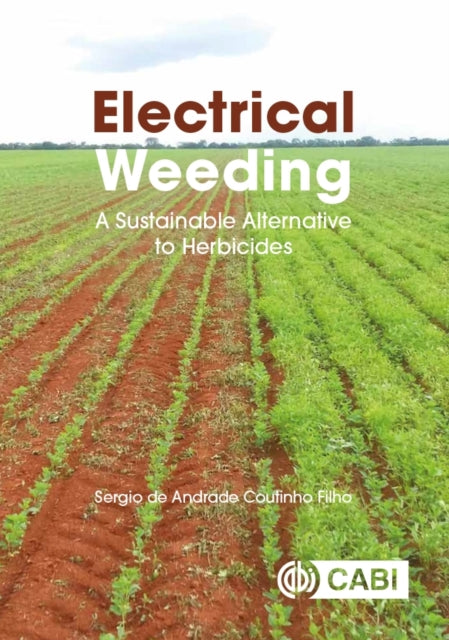 Electrical Weeding: A Sustainable Alternative to Herbicides