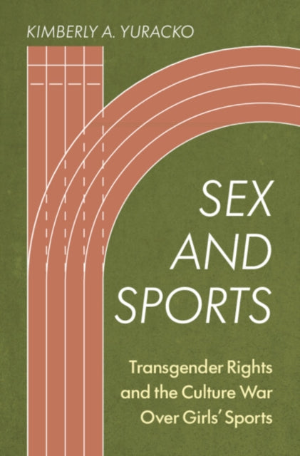 Sex and Sports: Transgender Rights and the Culture War Over Girls' Sports