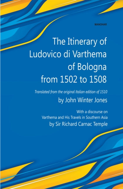 The Itinerary of Ludovico Di Varthema of Bologna from 1502 to 1508