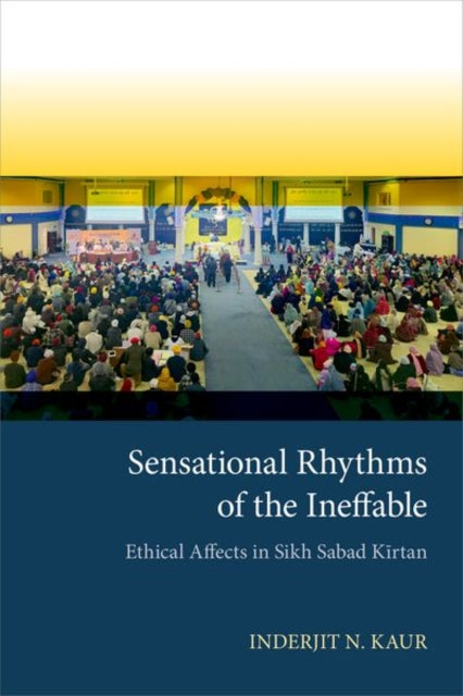 Sensational Rhythms of the Ineffable: Ethical Affects in Sikh Sabad Kirtan