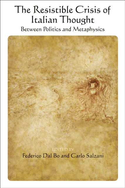 The Resistible Crisis of Italian Thought: Between Politics and Metaphysics