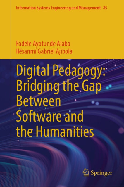 Digital Pedagogy: Bridging the Gap Between Software and the Humanities