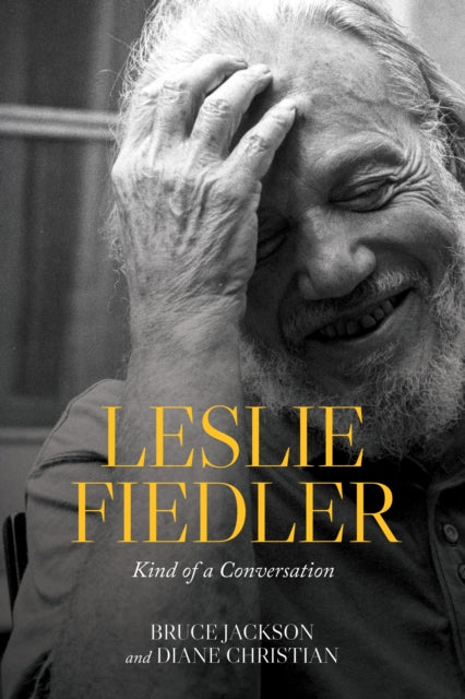 Leslie Fiedler: Kind of a Conversation