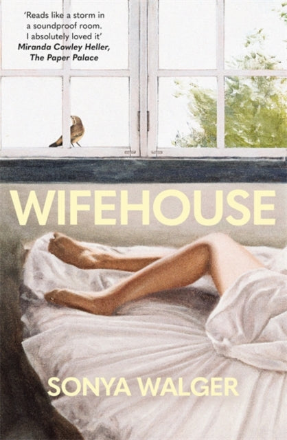 Wifehouse: A captivating, sharply resonant novel about a mother who chooses to leave