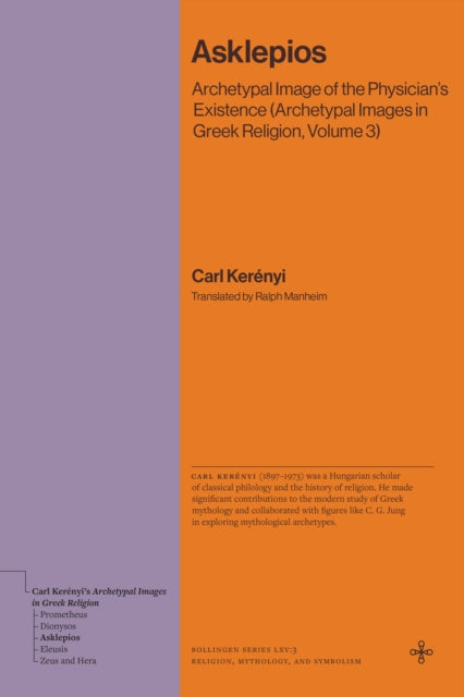 Asklepios: Archetypal Image of the Physician's Existence (Archetypal Images in Greek Religion, Volume 3)