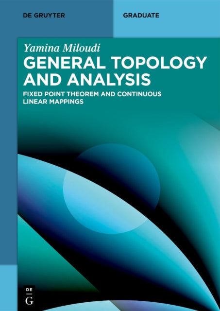 General Topology and Analysis: Fixed Point Theorem and Continuous Linear Mappings