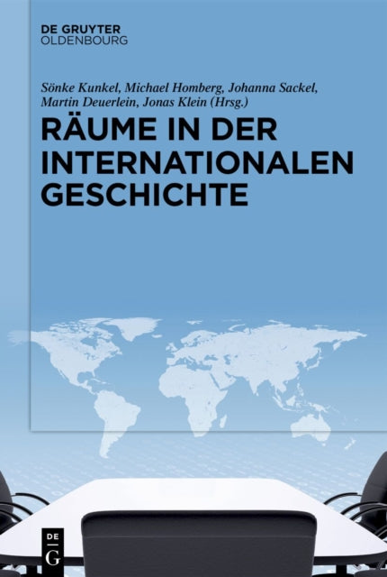 Raume in Der Internationalen Geschichte