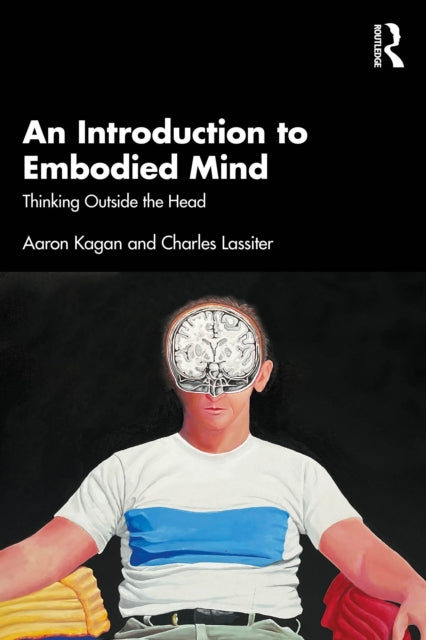 An Introduction to Embodied Mind: Thinking Outside the Head