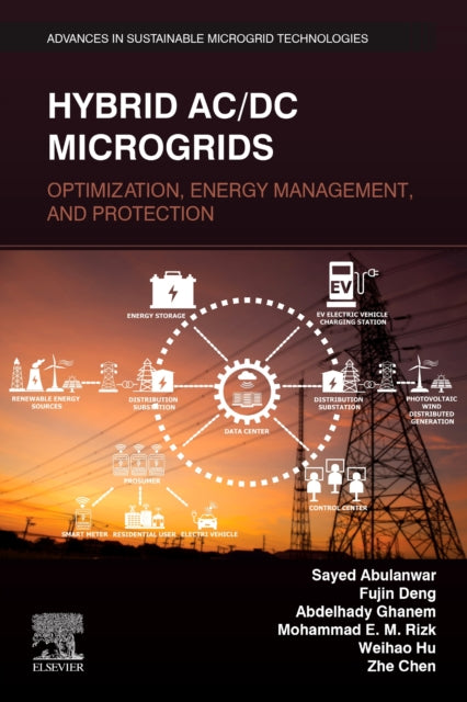 Hybrid AC/DC Microgrids: Optimization, Energy Management, and Protection