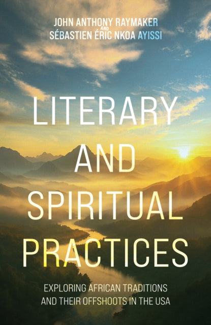 Literary and Spiritual Practices: Exploring African Traditions and Their Offshoots in the USA