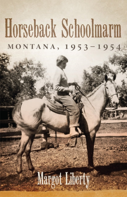 Horseback Schoolmarm: Montana, 1953–1954