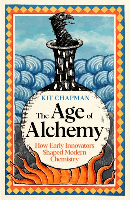 The Age of Alchemy: How Early Innovators Shaped Modern Chemistry