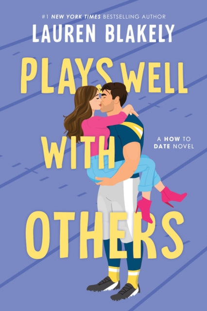 Plays Well with Others: A Fake Dating Friends to Lovers Sports Romance (How to Date Book 2)