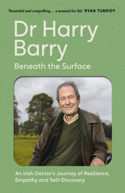 Beneath the Surface: An Irish Doctor's Journey of Resilience, Empathy and Self-Discovery