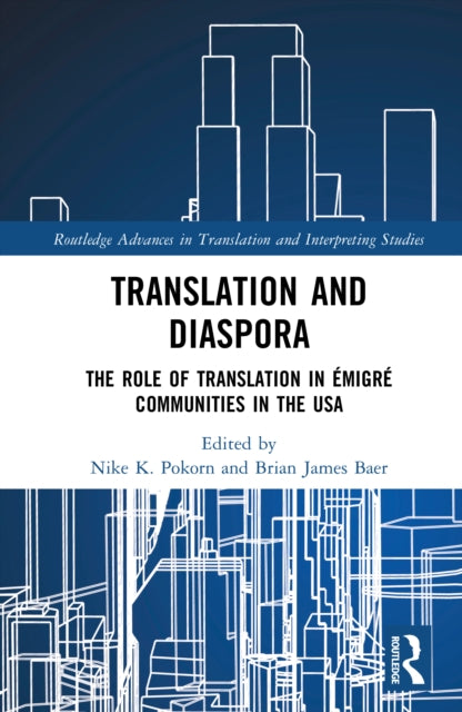 Translation and Diaspora: The Role of Translation in Emigre Communities in the USA