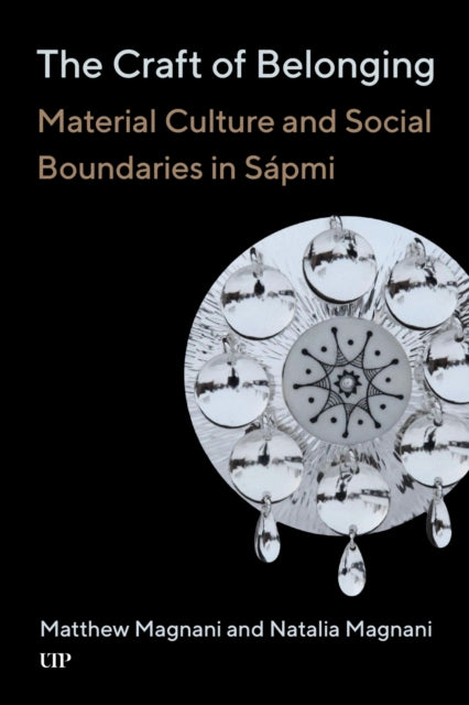 The Craft of Belonging: Material Culture and Social Boundaries in Sapmi